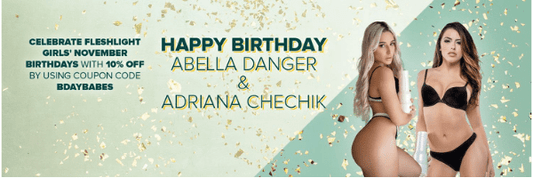 November Fleshlight Girl Birthday Discounts: Adriana and Abella - Fleshlight